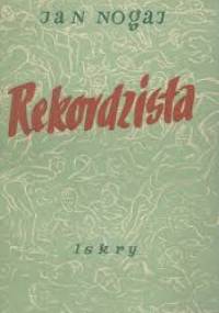 Rekordzista - Jan Nogaj
