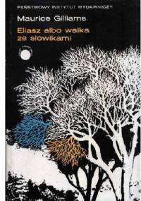 Eliasz albo walka ze słowikami - Maurice Gilliams