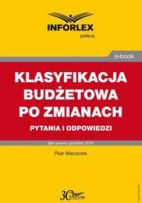 KLASYFIKACJA BUDŻETOWA PO ZMIANACH pytania i odpowiedzi - Wieczorek Piotr