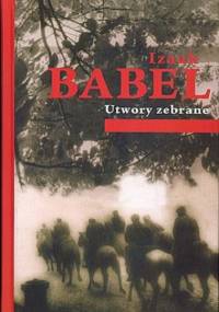 Utwory zebrane - Izaak Babel