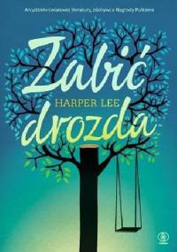 Zabić drozda - Nelle Harper Lee