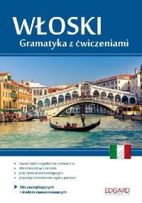 Włoski Gramatyka z ćwiczeniami - Anna Wieczorek