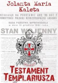 Testament templariusza - Jolanta Maria Kaleta