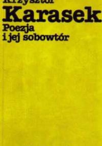 Poezja i jej sobowtór - Krzysztof Karasek