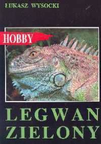 Legwan Zielony - Łukasz Wysocki