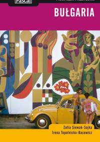 Bułgaria Praktyczny przewodnik - Zofia Siewak-Sojka, Irena Topolnicka-Bacewicz