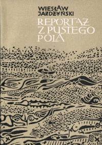 Reportaż z pustego pola - Wiesław Jażdżyński