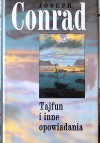 Tajfun i inne opowiadania - Joseph Conrad