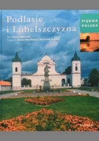 Podlasie i Lubelszczyzna - Adam Dylewski