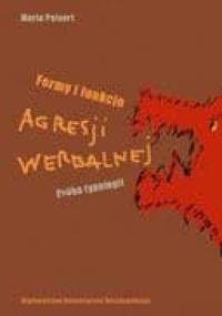 Formy i funkcji agresji werbalnej. Próba typologii - Maria Peisert