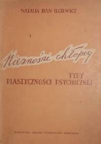 Nieznośni chłopcy. Typy plastyczności psychicznej - Natalia Han-Ilgiewicz