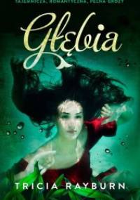 Głębia - Tricia Rayburn