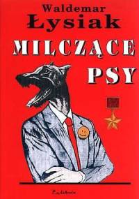 Milczące psy - Waldemar Łysiak