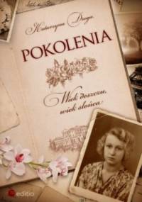 Pokolenia. Wiek deszczu, wiek słońca - Katarzyna Droga