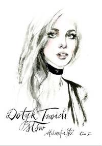 Dotyk Twoich słów I - Aleksandra Steć