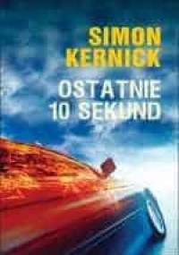 Ostatnie 10 sekund - Simon Kernick