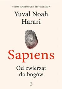 Sapiens. Od zwierząt do bogów - Yuval Noah Harari