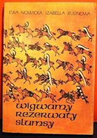 Wigwamy, rezerwaty, slumsy. Z dziejów Indian w Stanach Zjednoczonych - Ewa Nowicka, Izabella Rusinowa