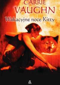 Wakacyjne noce Kitty - Carrie Vaughn