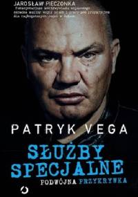 Służby specjalne. Podwójna przykrywka - Patryk Vega