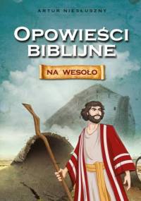 Opowieści biblijne na wesoło - Artur Niesłuszny
