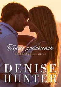 Tylko pocałunek - Denise Hunter