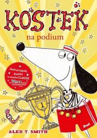 Kostek na podium - Alex T. Smith