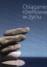 Osiąganie równowagi w życiu - Brian Tracy