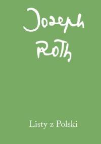 Listy z Polski - Joseph Roth