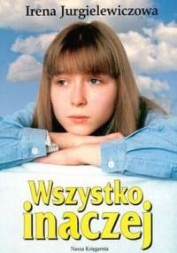 Wszystko inaczej - Irena Jurgielewiczowa