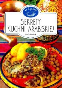 Sekrety kuchni arabskiej - Paola Scolari