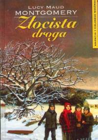 Złocista droga - Lucy Maud Montgomery