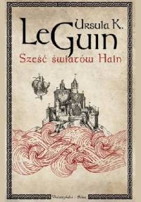 Sześć światów Hain - Ursula K. Le Guin