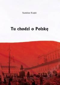Tu chodzi o Polskę - Stanisław Krajski