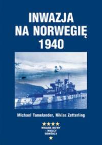 Inwazja na Norwegię 1940 - Michael Tamelander, Niklas Zetterling