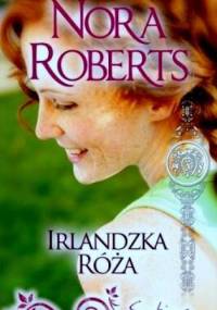 Irlandzka róża - Nora Roberts