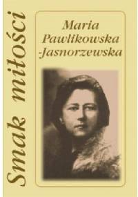 Smak miłości - Maria Pawlikowska-Jasnorzewska