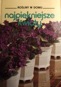 Najpiękniejsze kwiaty - praca zbiorowa