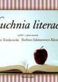 Kuchnia literacka - Jan Tomkowski, Barbara Jakimowicz-Klein