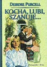 Kocha, lubi, szanuje - Deirdre Purcell