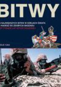 Bitwy. 100 wielkich bitew w dziejach świata od Kadesz do zdobycia Bagdadu - Paolo Cau