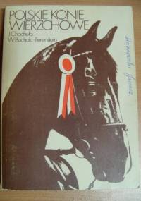 Polskie konie wierzchowe - J. Chachuła