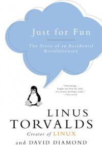 Po prostu dla zabawy: Historia przypadkowej rewolucji - Linus Torvalds