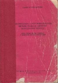 Psychologia i psychopatologia hitlerowskich obozów koncentracyjnych. Próba analizy postaw i zachowań w warunkach ekstremalnych obciążeń - Kazimierz Godorowski