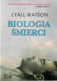Biologia śmierci - Lyall Watson