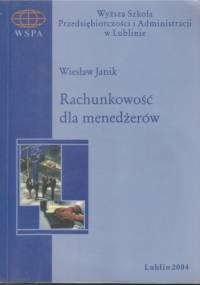 Rachunkowość dla menadżerów - Wiesław Janik
