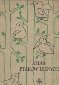 Atlas ptaków leśnych - Aleksander Haber