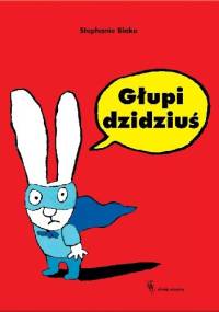Głupi dzidziuś - Stephanie Blake