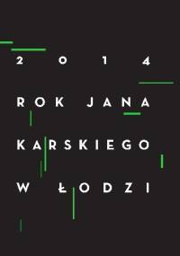2014 Rok Jana Karskiego w Łodzi