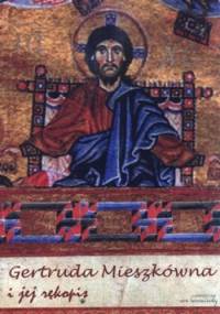Gertruda Mieszkówna i jej rękopis - Artur Andrzejuk